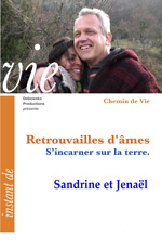 72 CV FILM - Retrouvailles d'âmes - S'incarner sur la terre. - Sandrine et Jenaël 