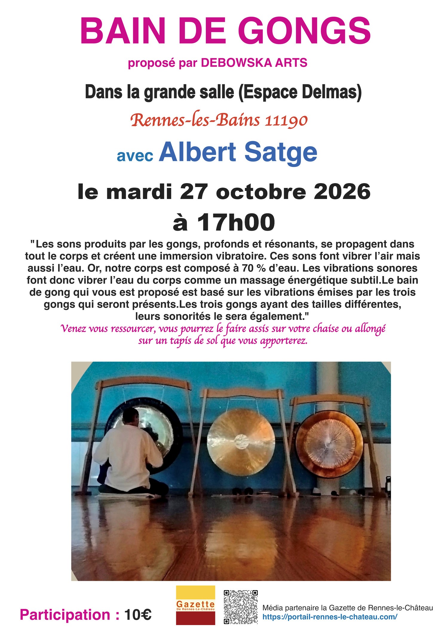 Bain de Gongs avec Albert Satge dans la grande salle (Espaces Delmas) en face de la Mairie à Rennes les Bains 11190